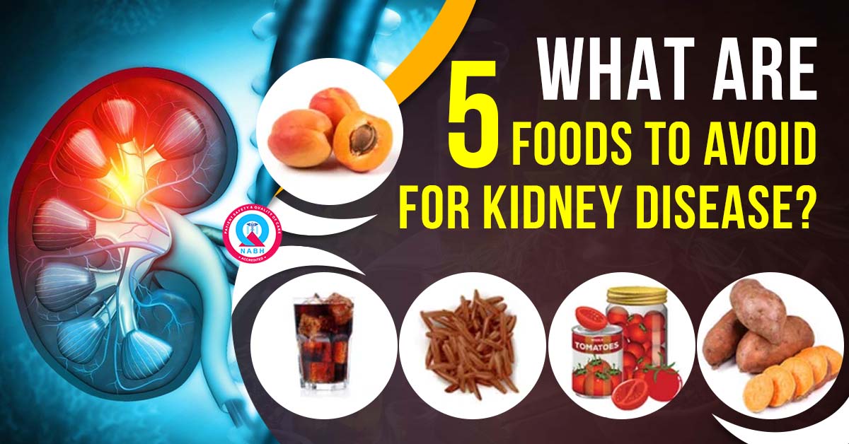 what-are-5-foods-to-avoid-for-kidney-disease